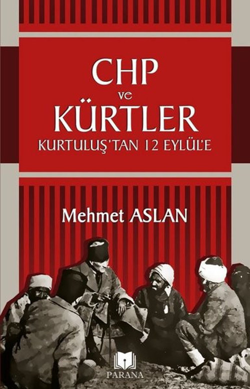 Ve Kürtler - Kurtuluş’Tan 12 Eylül’E Mehmet Aslan