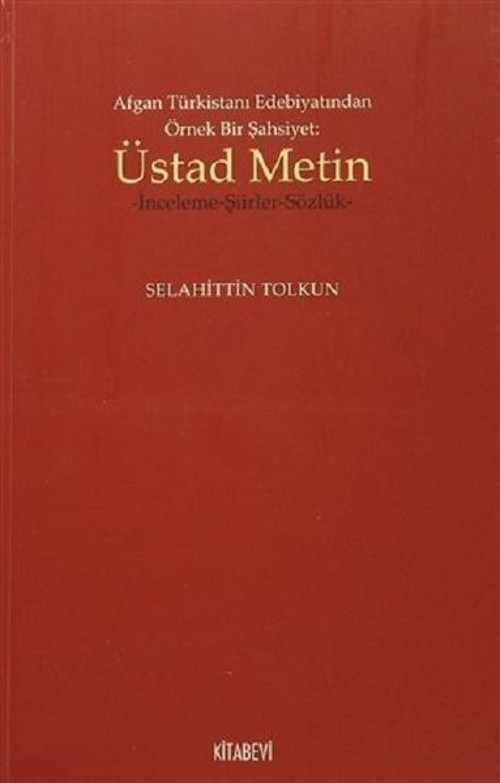 Afgan Türkistan Edebiyatından Örnek Bir Şahsiyet: Üstad Metin