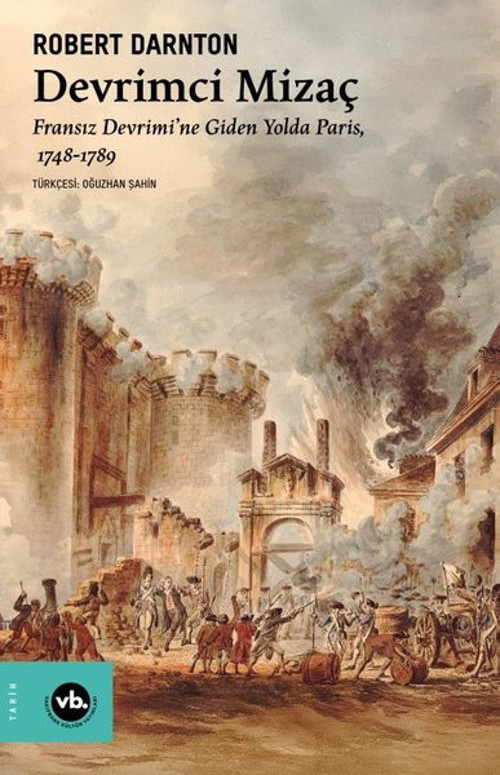 Devrimci Mizaç: Fransız Devrimine Giden Yolda Paris 1748 - 1789