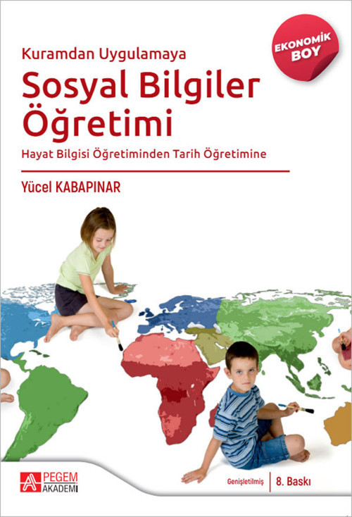 Kuramdan Uygulamaya Sosyal Bilgiler Öğretimi Hayat Bilgisi Öğretiminden Tarih Öğretimine-(Ekonomik B