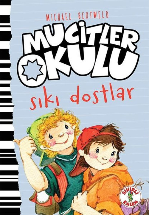 Mucitler Okulu-Sıkı Dostlar