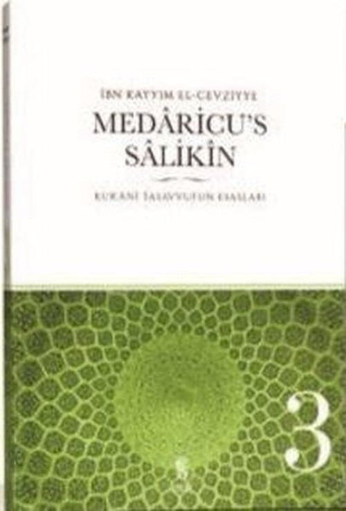 Medaricu's Salikin 3.Cilt-Kur'anı Tasavvufun Esasları