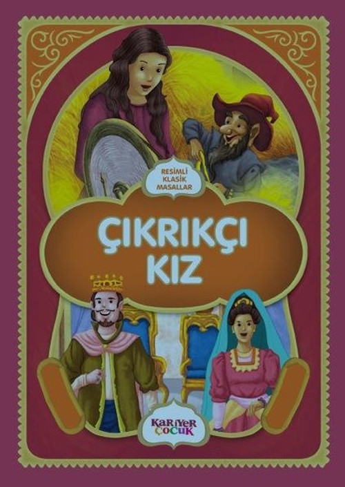 Çıkrıkçı Kız-Resimli Klasik Masallar