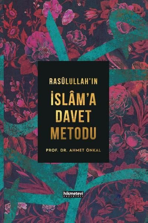 Rasulallah'ın İslam'a Davet Metodu