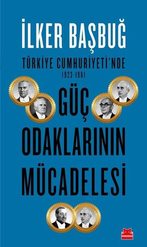 Güç Odaklarının Mücadelesi - Türkiye Cumhuriyeti'nde 1923-1961
