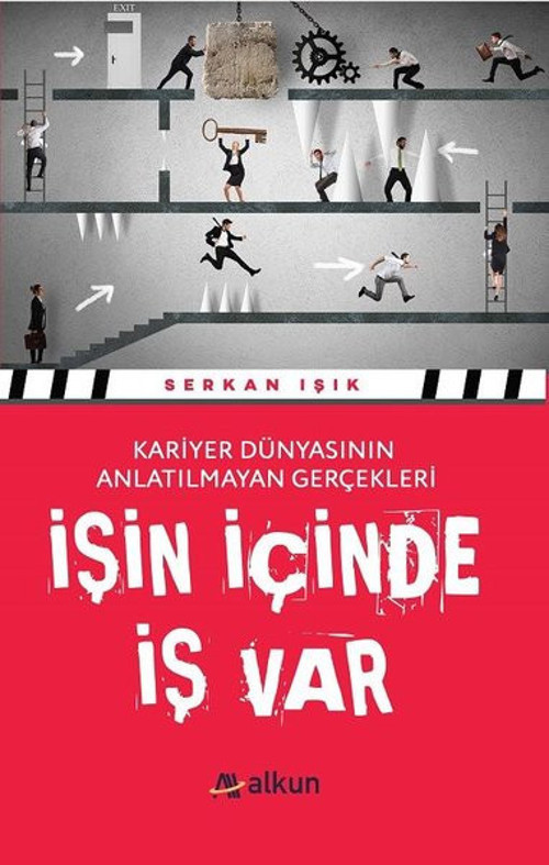 İşin İçinde İş Var-Kariyer Dünyasının Anlatılamayan Gerçekleri