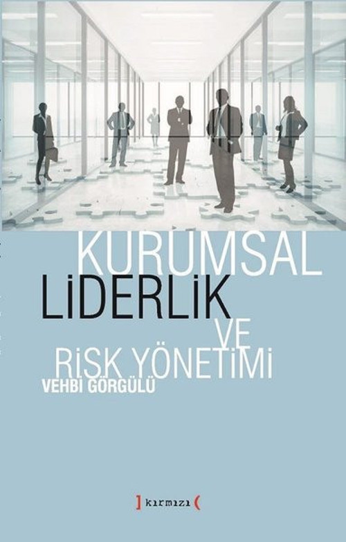 Kurumsal Liderlik ve Risk Yönetimi