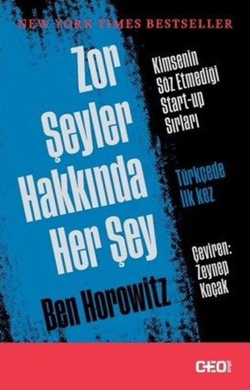 Zor Şeyler Hakkında Her Şey: Kimsenin Söz Etmediği Start-Up Sırları