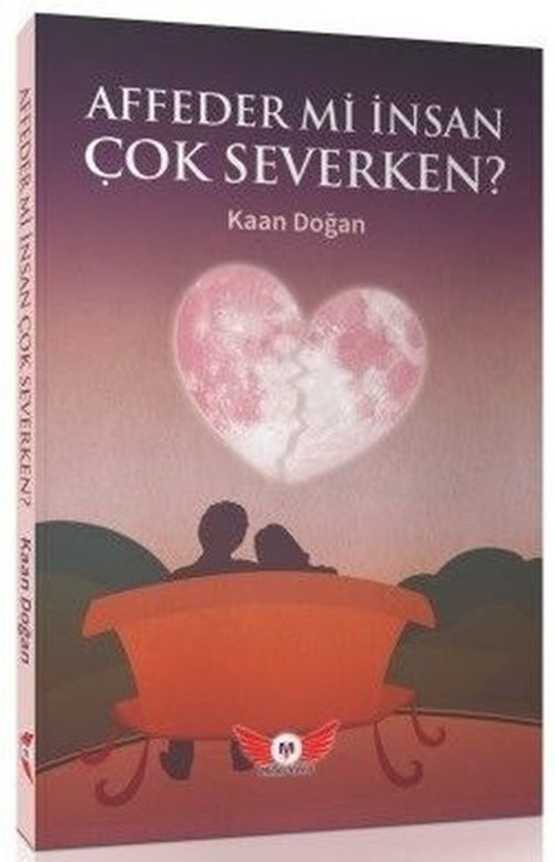 Affeder mi İnsan Çok Severken?