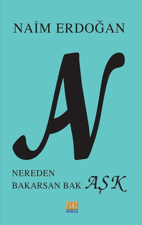 An-Nereden Bakarsan Aşk