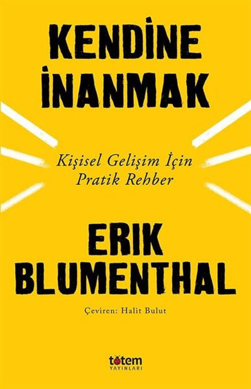Kendine İnanmak-Kişisel Gelişim İçin Pratik Rehber