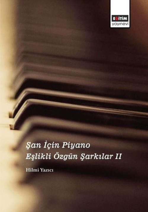 Şan İçin Piyano Eşlikli Özgün Şarkılar-2