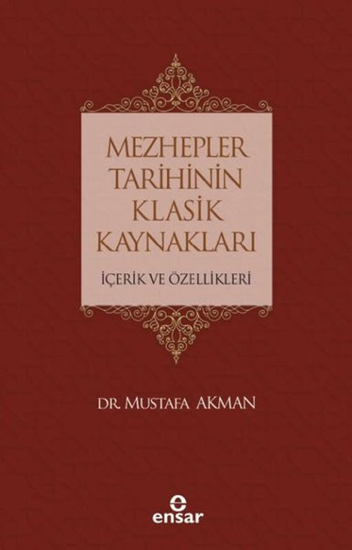 Mezhepler Tarihinin Klasik Kaynakları-İçerik ve Özellikleri