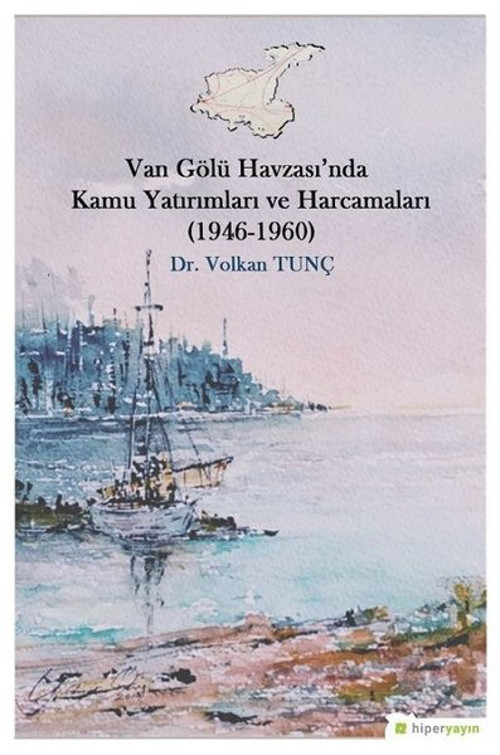 Van Gölü Havzası'nda Kamu Yatırımları ve Harcamları-1940-1960