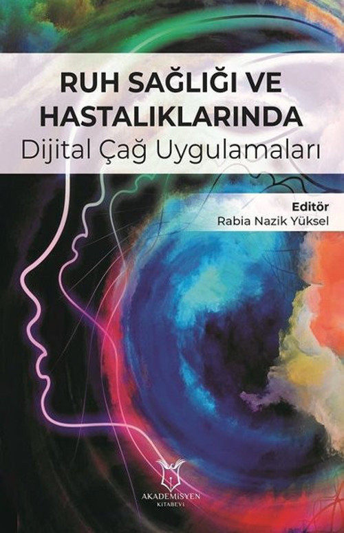 Ruh Sağlığı ve Hastalıklarında Dijital Çağ Uygulamaları