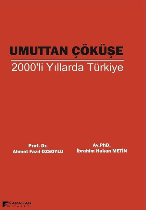 Umuttan Çöküşe 2000'li Yıllarda Türkiye