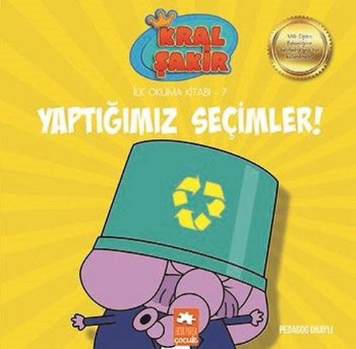 Kral Şakir Yaptığımız Seçimler-İlk Okuma Kitabı 7