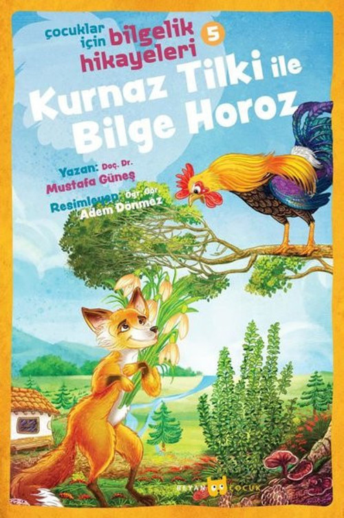 Kurnaz Tilki ile Bilge Horoz: Çocuklar İçin Bilgelik Hikayeleri-5