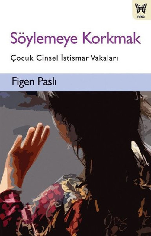 Söylemeye Korkmak: Çocuk Cinsel İstismar Vakaları