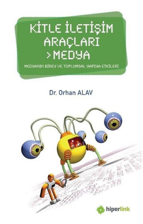 Kitle İletişim Araçları ve Medya-Medyanın Birey ve Toplumsal Yapıya Etkisi