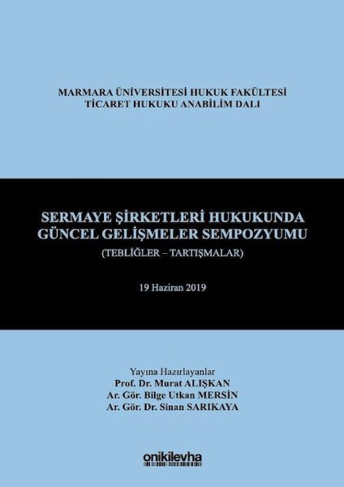 Sermaye Şirketleri Hukukunda Güncel Gelişmeler Sempozyumu