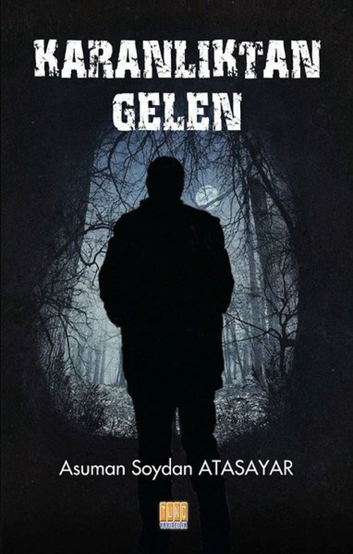 Tunç Yayıncılık Karanlıktan Gelen