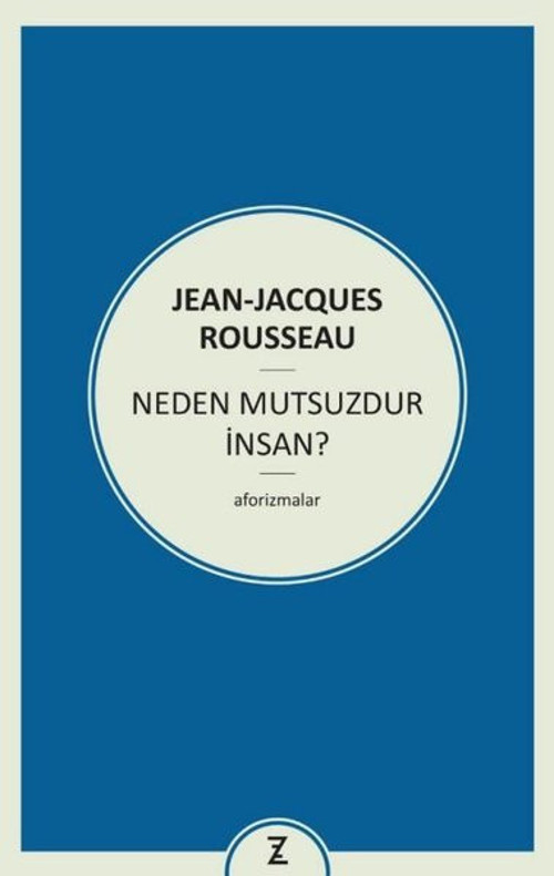 Neden Mutsuzdur İnsan?