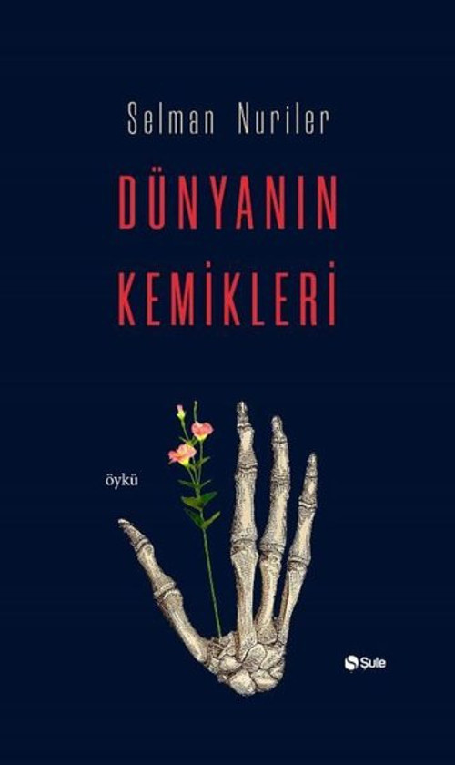 Şule Yayınları Dünyanın Kemikleri