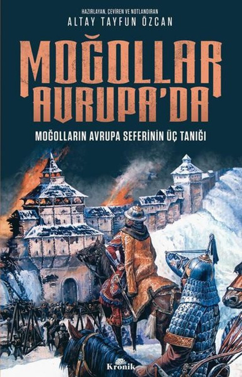 Moğollar Avrupa'da-Moğolların Avrupa Seferinin Üç Tanığı