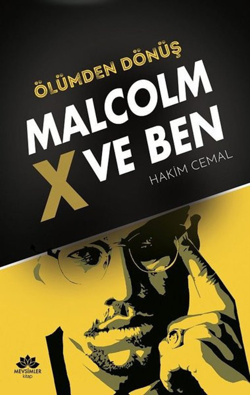 Malcolm X ve Ben-Ölümden Dönüş
