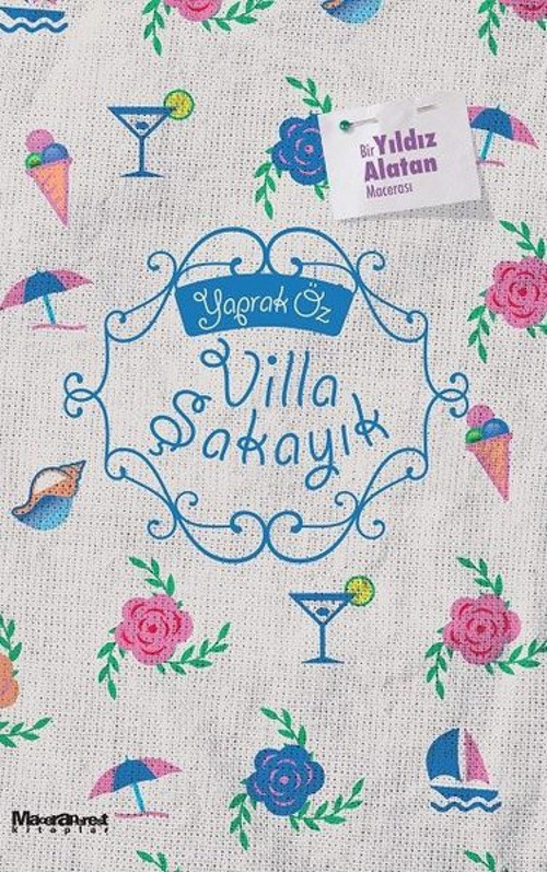 Villa Şakayık-Bir Yıldız Alatan Macerası