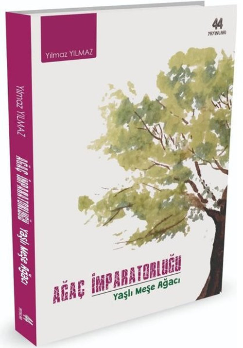44 Yayınları Ağaç İmparatorluğu