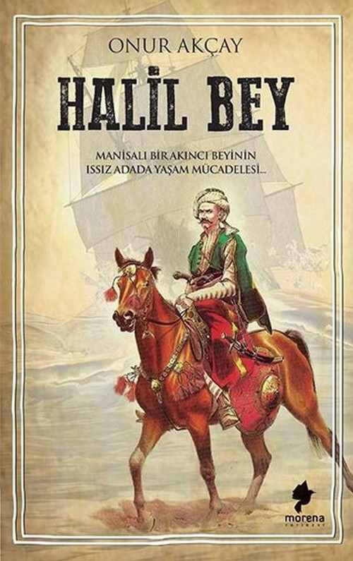 Halil Bey-Manisalı Bir Akıncı Beyinin Issız Adada Yaşam Mücadelesi