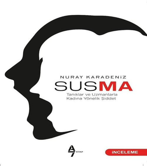 Susma-Tanıklar ve Uzmanlarla Kadına Yönelik Şiddet