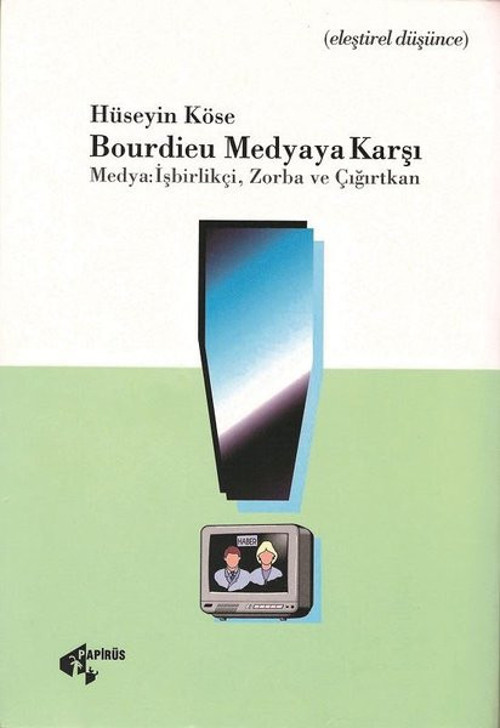 Bourdieu Medyaya Karşı