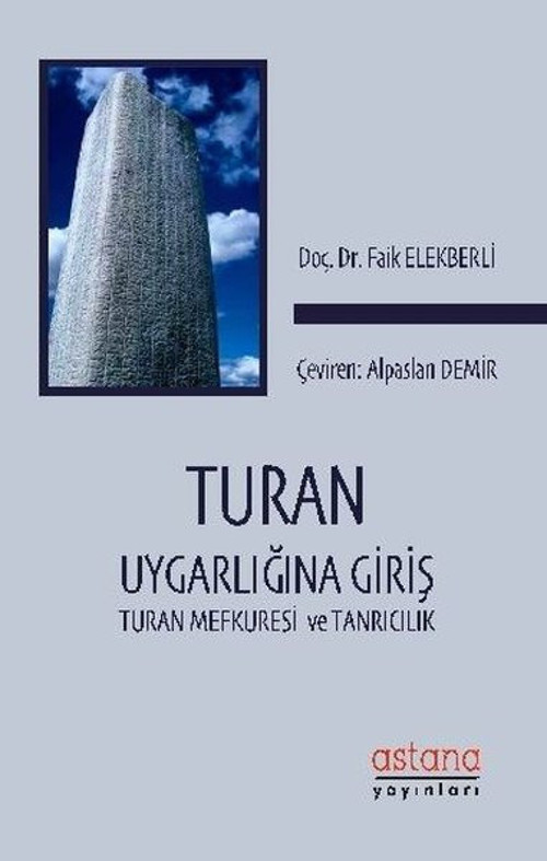 Turan Uygarlığına Giriş- Turan Mefkuresi ve Tanrıcılık