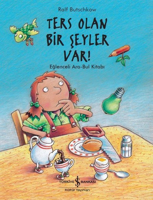 Ters Olan Bir Şeyler Var!-Eğlenceli Ara-Bul Kitabı