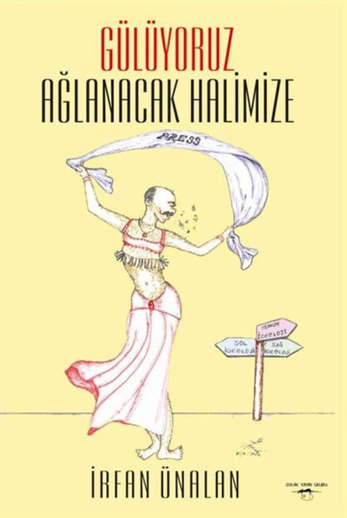 Gülüyoruz Ağlanacak Halimize
