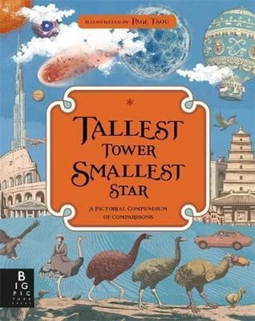 Tallest Tower Smallest Star: A Pictorial Compendium of Comparisons
