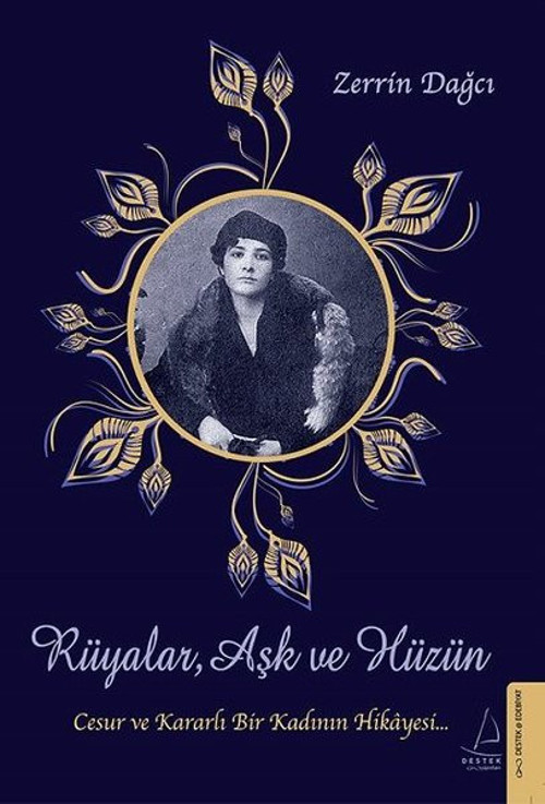 Rüyalar Aşk ve Hüzün-Cesur ve Kararlı Bir Kadının Hikayesi