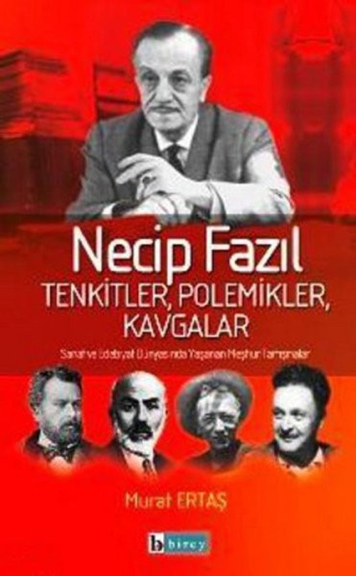 Necip Fazıl Tenkitler Polemikler Kavgalar