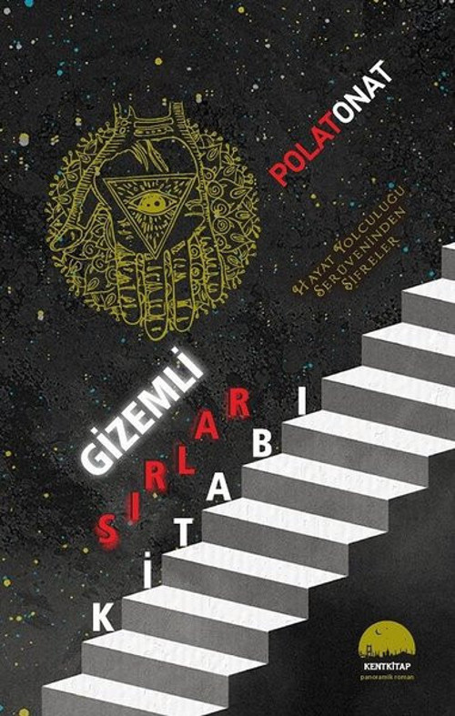 Gizemli Sırlar Kitabı-Hayat Yolculuğu Serüveninden Şifreler