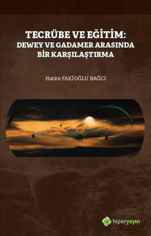 Tecrübe ve Eğitim: Dewey ve Gadamer Arasında Bir Karşılaştırma