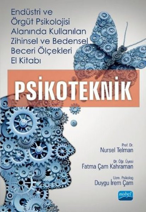 Endüstri ve Örgüt Psikolojisi Alanında Kullanılan Zihinsel ve Bedensel Beceri Ölçekleri El Kitabı