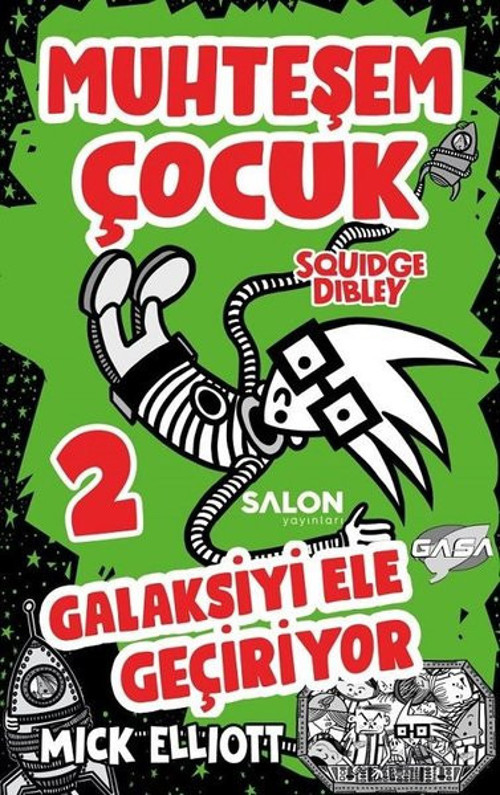 Muhteşem Çocuk Squidge Dibley 2-Galaksiyi Ele Geçiriyor