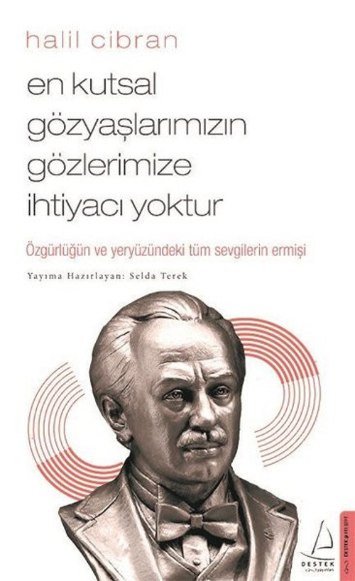 En Kutsal Gözyaşlarımızın Gözlerimize İhtiyacı Yoktur