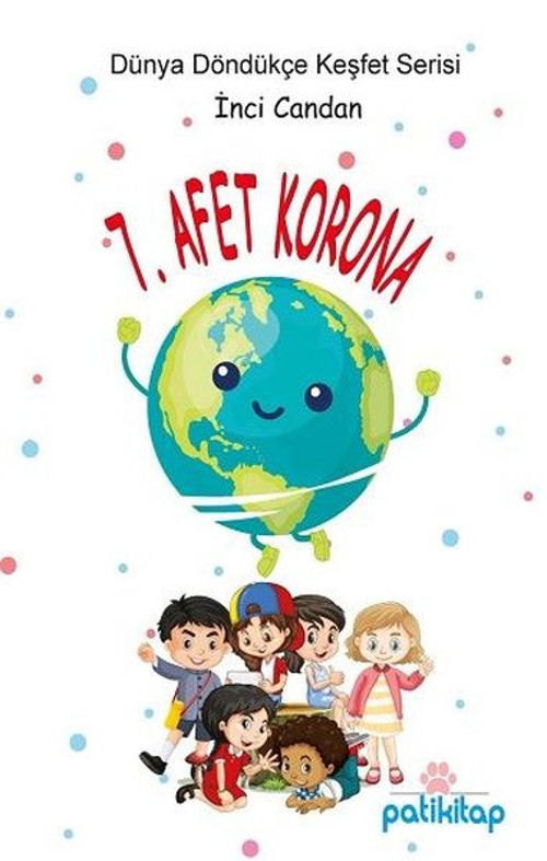 7. Afet Korona - Dünyayı Keşfet Serisi