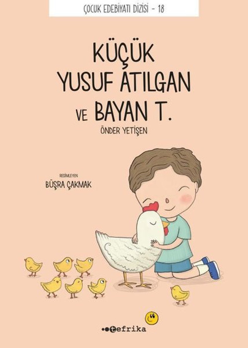 Küçük Yusuf Atılgan ve Bayan T. - Çocuk Edebiyat Dizisi 18