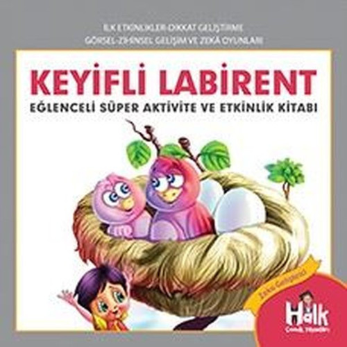 Keyifli Labirent - Eğlenceli Süper Aktivite ve Etkinlik Kitabı