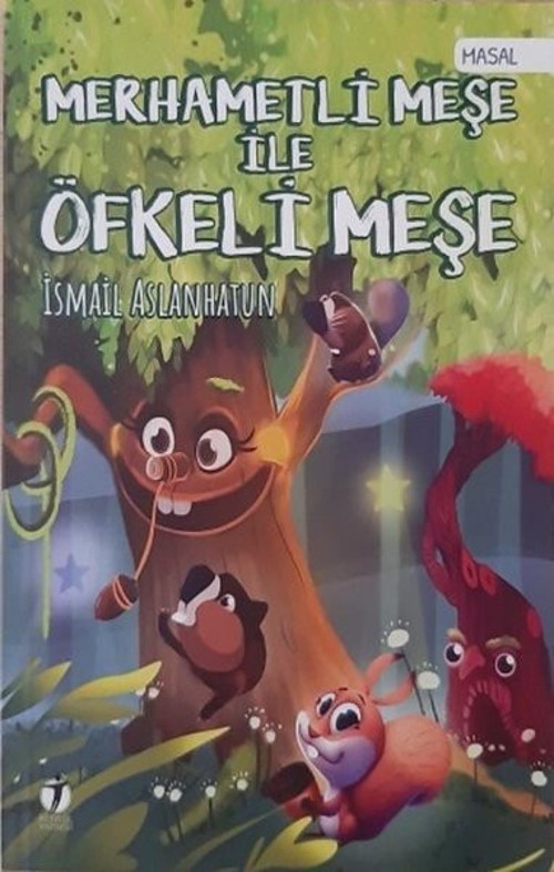 Merhametli Meşe ile Öfkeli Meşe